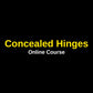 Concealed hinges online course